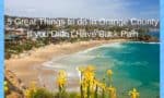 5 Great Things To Do In Orange County If You Didn’t Have Back Pain - Five Great Things to do in Orange County If you Didnt Have Back Pain 2